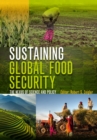 Sustaining Global Food Security : The Nexus of Science and Policy - Book