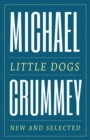 Little Dogs : New and Selected Poems - Book