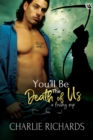 You'll be the Death of Us - eBook