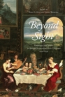 Beyond Sight : Engaging the Senses in Iberian Literatures and Cultures, 1200-1750 - Book