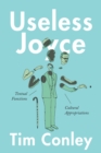 Useless Joyce : Textual Functions, Cultural Appropriations - Book