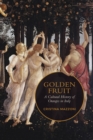 Golden Fruit : A Cultural History of Oranges in Italy - Book