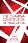 The Canadian Constitution in Transition - Book