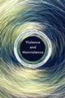 Violence and Nonviolence : Conceptual Excursions into Phantom Opposites - Book
