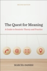 The Quest for Meaning : A Guide to Semiotic Theory and Practice - Book