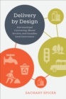 Delivery by Design : Intermunicipal Contracting, Shared Services, and Canadian Local Government - Book