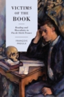 Victims of the Book : Reading and Masculinity in Fin-de-Siecle France - Book