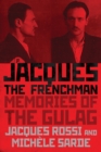Jacques the Frenchman : Memories of the Gulag - Book