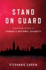 Stand on Guard : Reassessing Threats to Canada's National Security - Book