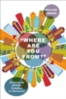 “Where Are You From?” : Growing Up African-Canadian in Vancouver - Book