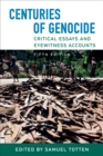Centuries of Genocide : Critical Essays and Eyewitness Accounts, Fifth Edition - Book
