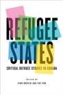 Refugee States : Critical Refugee Studies in Canada - Book