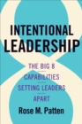 Intentional Leadership : The Big 8 Capabilities Setting Leaders Apart - Book