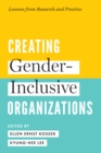 Creating Gender-Inclusive Organizations : Lessons from Research and Practice - eBook