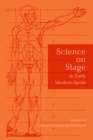 Science on Stage in Early Modern Spain - eBook