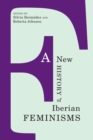 A New History of Iberian Feminisms - Book