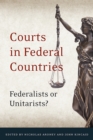 Courts in Federal Countries : Federalists or Unitarists? - Book