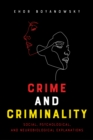 Crime and Criminality : Social, Psychological, and Neurobiological Explanations - Book