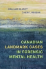 Canadian Landmark Cases in Forensic Mental Health - Book