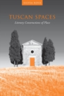 Tuscan Spaces : Literary Constructions of Space - Book
