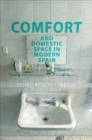 Comfort and Domestic Space in Modern Spain - Book