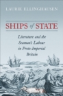Ships of State : Literature and the Seaman's Labour in Proto-Imperial Britain - Book