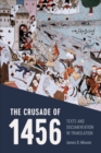 The Crusade of 1456 : Texts and Documentation in Translation - eBook