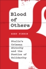 Blood of Others : Stalin's Crimean Atrocity and the Poetics of Solidarity - eBook