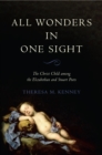 All Wonders in One Sight : The Christ Child among the Elizabethan and Stuart Poets - eBook