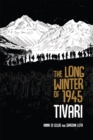 The Long Winter of 1945 : Tivari - Book