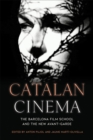 Catalan Cinema : The Barcelona Film School and the New Avant-Garde - eBook