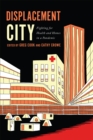 Displacement City : Fighting for Health and Homes in a Pandemic - Book