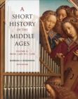 A Short History of the Middle Ages, Volume II : From c.900 to c.1500, Sixth Edition - Book