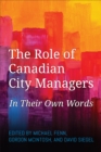 The Role of Canadian City Managers : In Their Own Words - Book