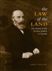 Law of the Land : The Advent of the Torrens System in Canada - Book