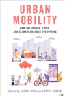 Urban Mobility : How the iPhone, COVID, and Climate Changed Everything - eBook