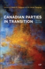 Canadian Parties in Transition, Fifth Edition - Book