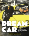 Dream Car : Malcolm Bricklin's Fantastic SV1 and the End of Industrial Modernity - eBook