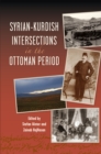 Syrian-Kurdish Intersections in the Ottoman Period - eBook