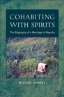 Cohabiting with Spirits : The Biography of a Marriage in Mayotte - Book