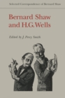 Bernard Shaw and H.G. Wells : Selected Correspondence of Bernard Shaw - Book