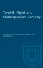 Twelfth Night and Shakespearian Comedy - eBook