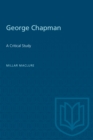 George Chapman : A Critical Study - Book