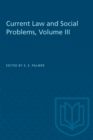 Current Law and Social Problems, Volume III - eBook