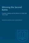 Winning the Second Battle : Canadian Veterans and the Return to Civilian Life 1915-1930 - eBook