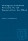 A Bibliography of the Prairie Provinces to 1953 with Biographical Index (2e) - Book