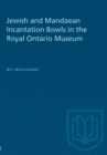 Jewish and Mandaean Incantation Bowls in the Royal Ontario Museum - Book