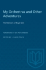 My Orchestras and Other Adventures : The Memoirs of Boyd Neel - Book