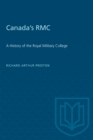 Canada's RMC : A History of the Royal Military College - eBook