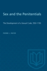 Sex and the Penitentials : The Development of a Sexual Code, 550-1150 - eBook
